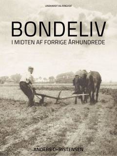 Bondeliv i Midten af forrige Aarhundrede