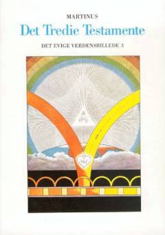 Det tredie Testamente : det evige verdensbillede. Bind 3