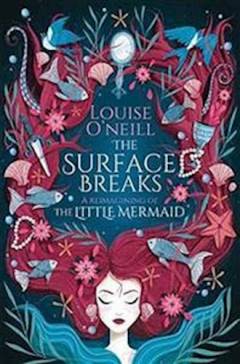 The surface breaks : a reimagining of the little mermaid