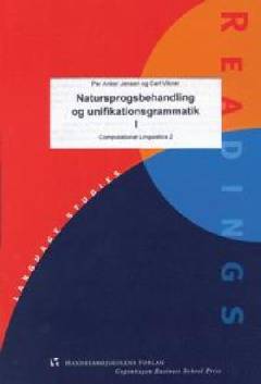 Natursprogsbehandling og unifikationsgrammatik. Bind 1