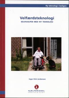 Velfærdsteknologi : selvhjulpen med ny teknologi
