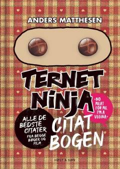 Ternet Ninja citatbogen : alle de bedste citater fra begge bøger og film