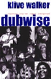 Dubwise : reasoning from the reggae underground