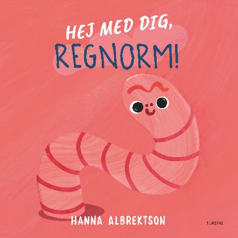 Hej med dig, regnorm!