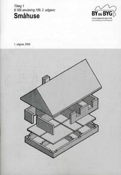 Småhuse : isolering, fugt, lyd, brand, ventilation, styrke -- Tillæg 1 til ... 2. udgave