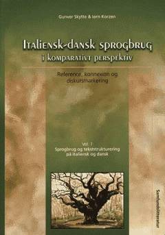 Italiensk-dansk sprogbrug i komparativt perspektiv : reference, konnexion og diskursmarkering. Vol. 3 : Konnexion og diskursmarkering