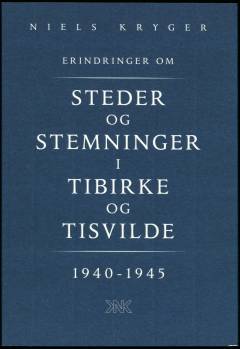 Erindringer om steder og stemninger i Tibirke og Tisvilde 1940-1945