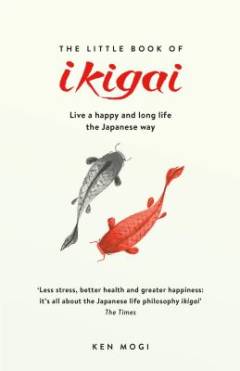 The little book of ikigai