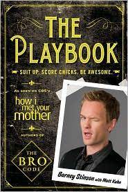 The playbook : suit up, score chicks, be awesome