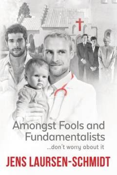 Amongst fools and fundamentalists : don't worry about it