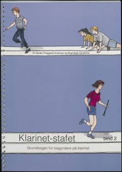 Klarinet-stafet : grundbogen for begyndere på klarinet. Bind 2