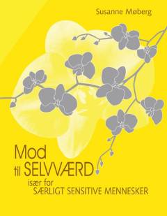 Mod til selvværd - især for særligt sensitive mennesker