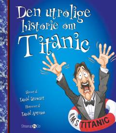 Forside til bogen Den utrolige historie om Titanic