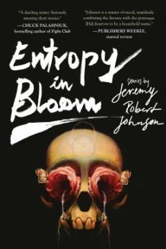 Entropy in bloom