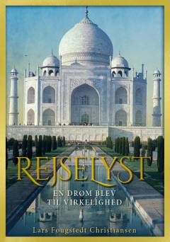 Rejselyst : en drøm blev til virkelighed