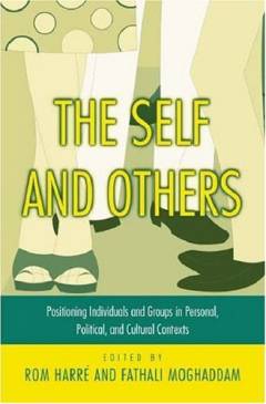 The self and others : positioning individuals and groups in personal, political, and cultural contexts