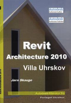 Revit Architecture 2010 : Villa Uhrskov