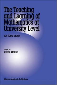 The teaching and learning of mathematics at university level : an ICMI study