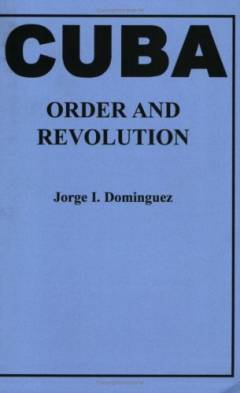 Cuba : order and revolution