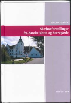 Skæbnefortællinger fra danske slotte og herregårde