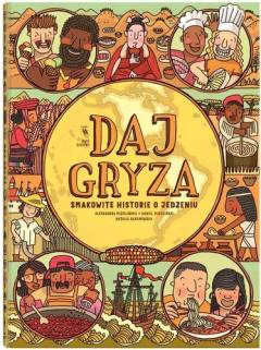 Daj gryza : smakowite historie o jedzeniu