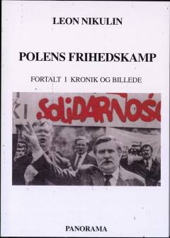Polens frihedskamp - fortalt i kronik og billede