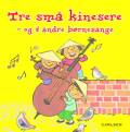 Tre små kinesere - og 4 andre børnesange