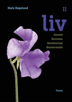 Liv II : genetik, evolution, genteknologi, bioinformatik
