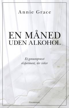 En måned uden alkohol : et gennemprøvet eksperiment, der virker
