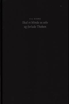Skal vi blinde os selv og forlade Theben