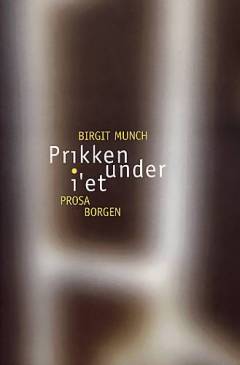 Prikken under i'et : prosa