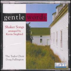Gentle words : Shaker songs