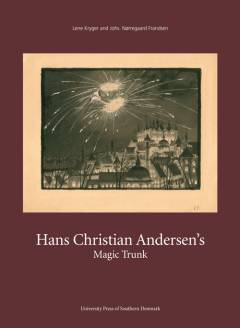 Hans Christian Andersen's magic trunk : short tales commented on in images and words