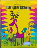 Helt ude i skoven. [S.l.] : [Vibeke Marx]