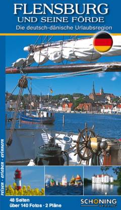 Flensburg und seine Förde : die deutsch-dänische Urlaubsregion