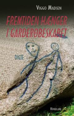 Fremtiden hænger i garderobeskabet : digte