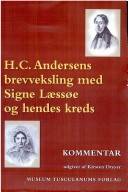 H.C. Andersens brevveksling med Signe Læssøe og hendes kreds : en dokumentarisk fremstilling. Bind 1 : Breve