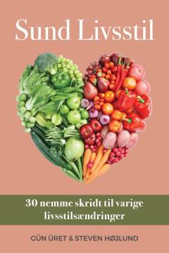 Sund livsstil : 30 nemme skridt til varige livsstilsændringer