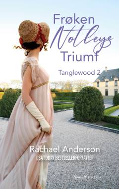 Frøken Notleys triumf : en historisk romance-roman