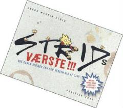 Strids værste!!! : goe gamle striber fra før verden gik af lave