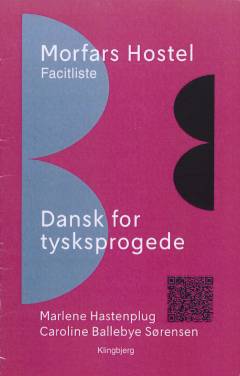 Morfars hostel : dansk for tysksprogede -- Facitliste