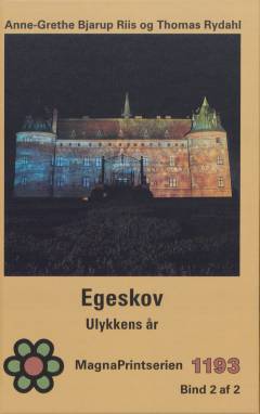 Egeskov - ulykkens år. Bind 2 (Stor skrift)