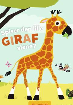Spiser den lille giraf alene?