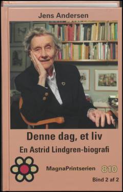 Denne dag, et liv : en Astrid Lindgren-biografi. Bind 2 (Stor skrift)
