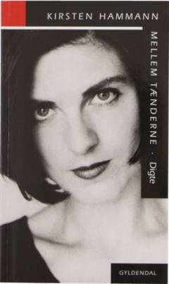 Mellem tænderne : digte