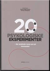 20 psykologiske eksperimenter - der ændrede vores syn på mennesket
