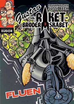 Gustav og Raketbroderskabet. 2 : Fluen