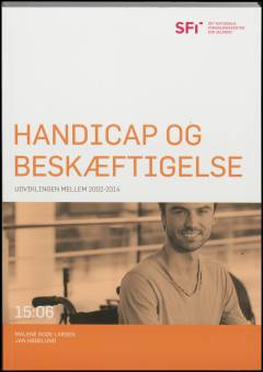 Handicap og beskæftigelse : udviklingen mellem 2002-2014