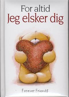 For altid - jeg elsker dig