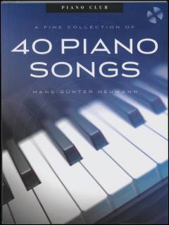 A fine collection of 40 piano songs : 40 zeitlose Klassiker in leichten Arrangements für Klavier